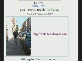 [MP3] Freestyle MIKL222 avec La Fouine (04-09-09)