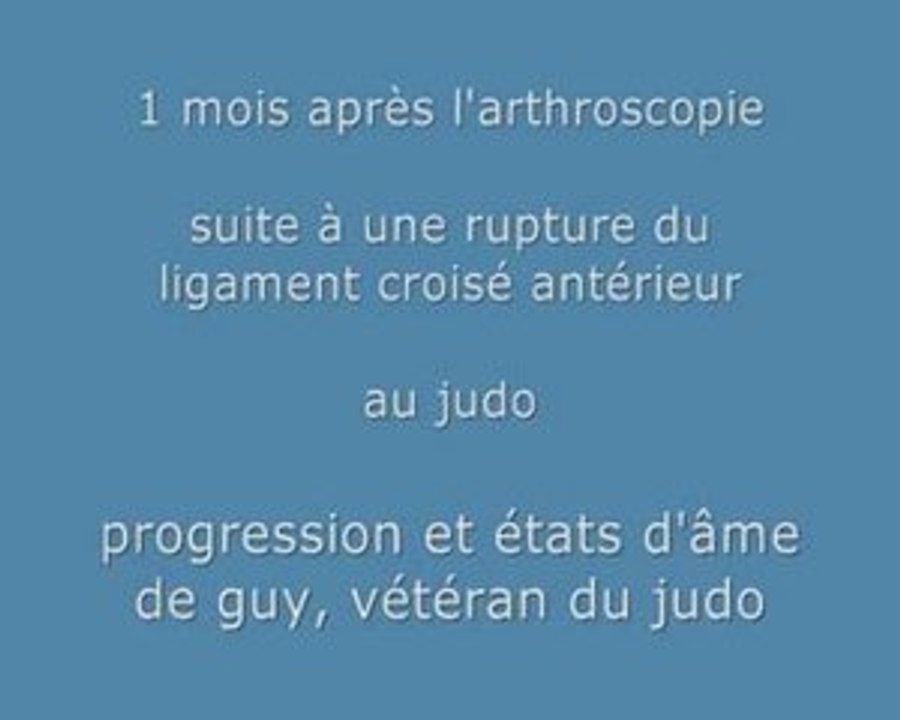 1 mois après l'arthroscopie, jujitsupassion.canalblog.com