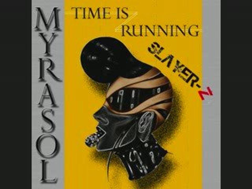 Slayer-Z Ft Myrasol - Time Is Running (Original Mix) 2009