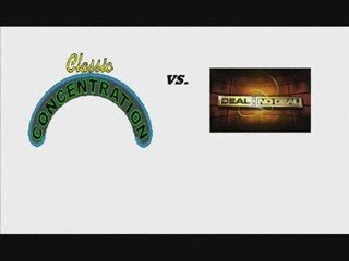 CLASSIC CONCENTRATION VS. DEAL OR NO DEAL