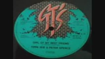 Peter Spence & Tippa Irie - Girl Of My Best Friend.