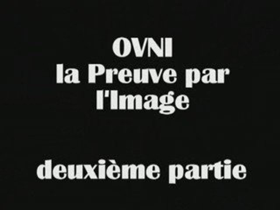 ovni la preuve par l'image part 02