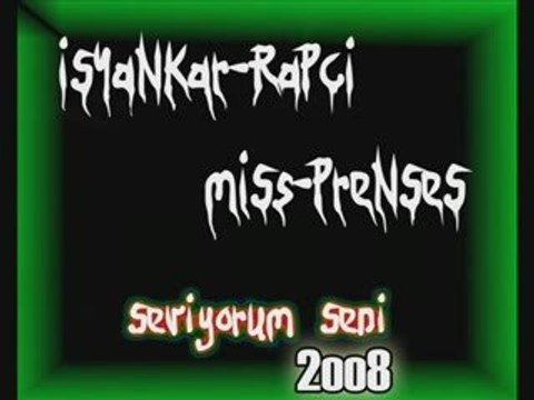 iSyaNKar-RApci ft MiSS-PrenSes-Seviyorum Seni 2008
