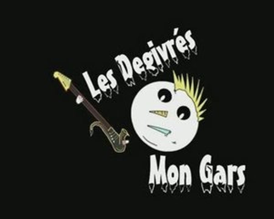 Les Degivrés - Mon Gars