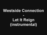 Westside Connection - Let It Reign (instrumental)