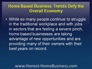 Home Based Business Trends Defy the Overall Economy