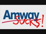 Amway Sucks ! Useless MLM Pogram