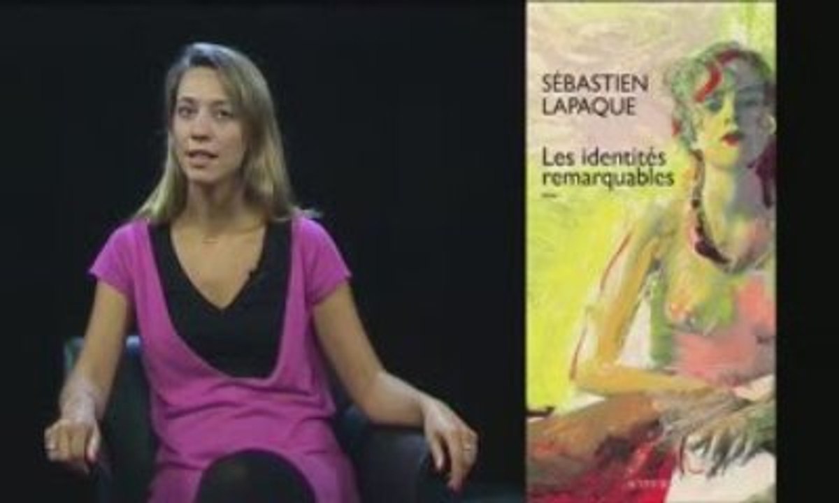 Les identites remarquables de Sébastien Lapaque