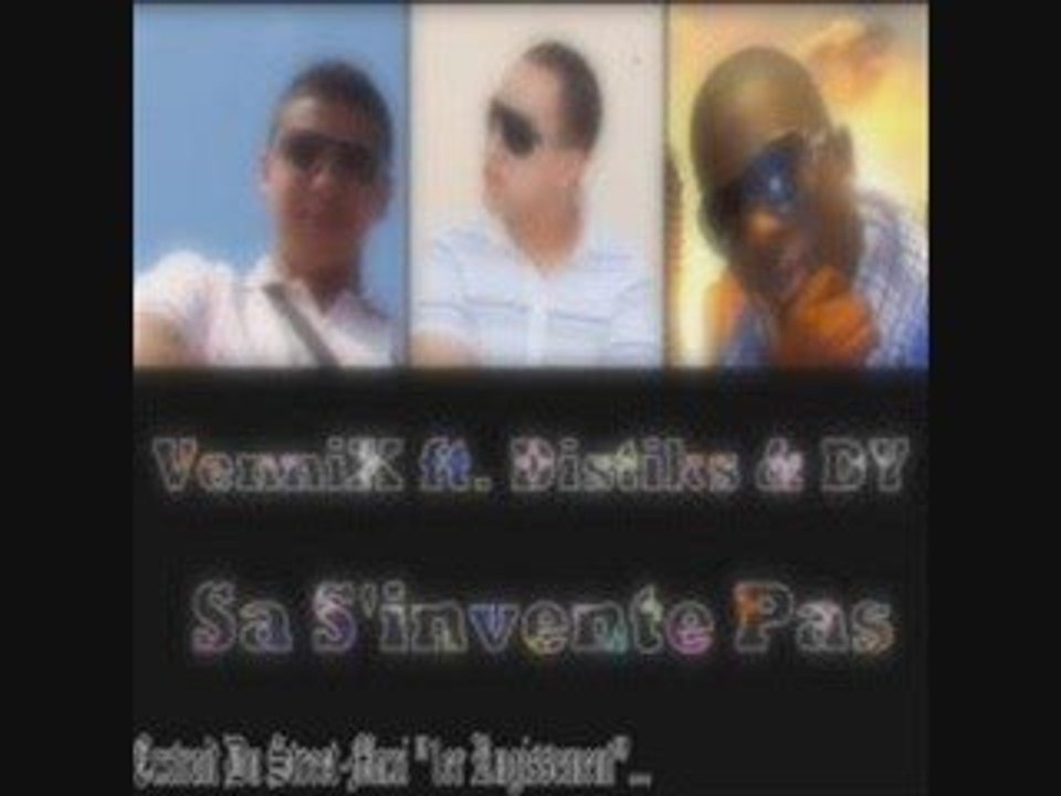 VenniX - Sa S'invente Pas ft. Distiks & DY(Instinct Lyrical)