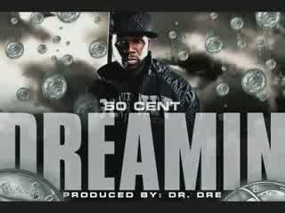 50 cent dreamin nouveau son