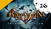 Batman Arkham Asylum - xbox 360 - 16 (fin du jeu)