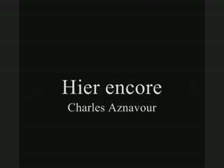 Hier encore - Charles Aznavour