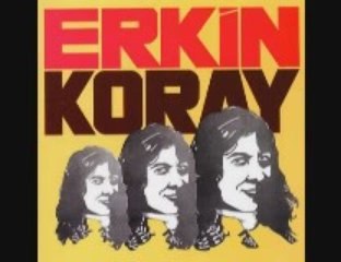 erkin koray-anma arkadas