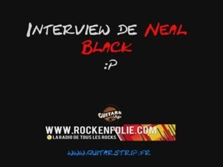 Interview vidéo de Neal Black