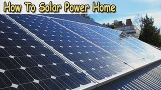 How To Solar Power Home-Learn How To Solar Power Home