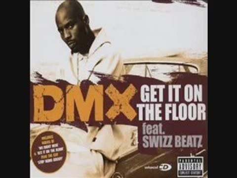 DMX Feat. Swizz Beatz - Get In On The Floor