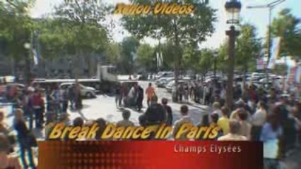 Break Dance Champs Elysées 8min (Xenou Videos)