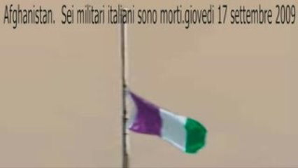 afghnistan sei militari italiani sono morti.( 17/09/2009