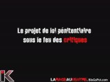 Le projet de loi pénitentiaire sous le feu des critiques...