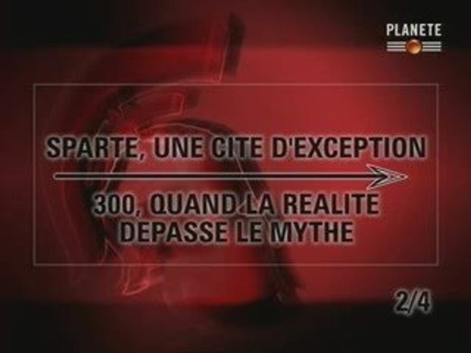 Sparte, une cité d'exception partie 2 (1 sur 3)