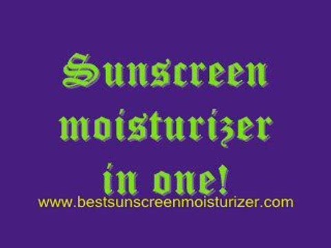 Best Sunscreen Moisturizer