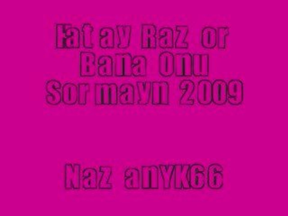 Hatay Razor-Bana Onu Sormayın 2009