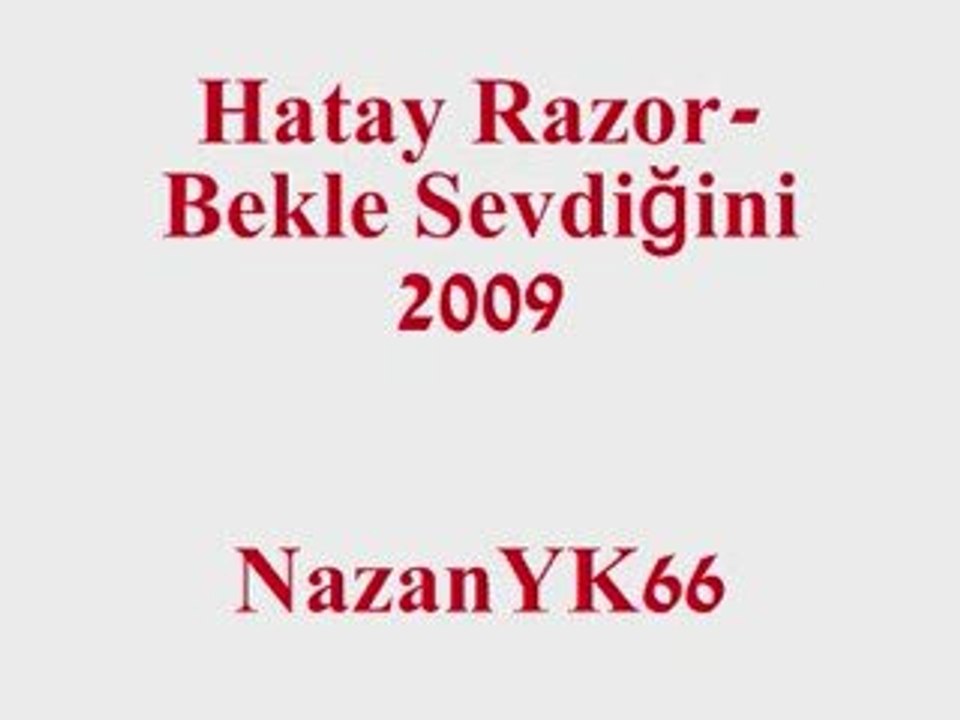 Hatay razor-bekle sevdiğini 2009