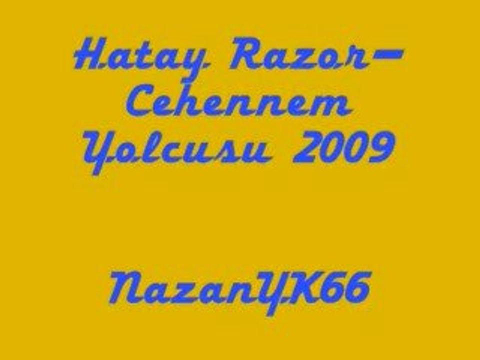 Hatay Razor-Cehennem Yolcusu 2009