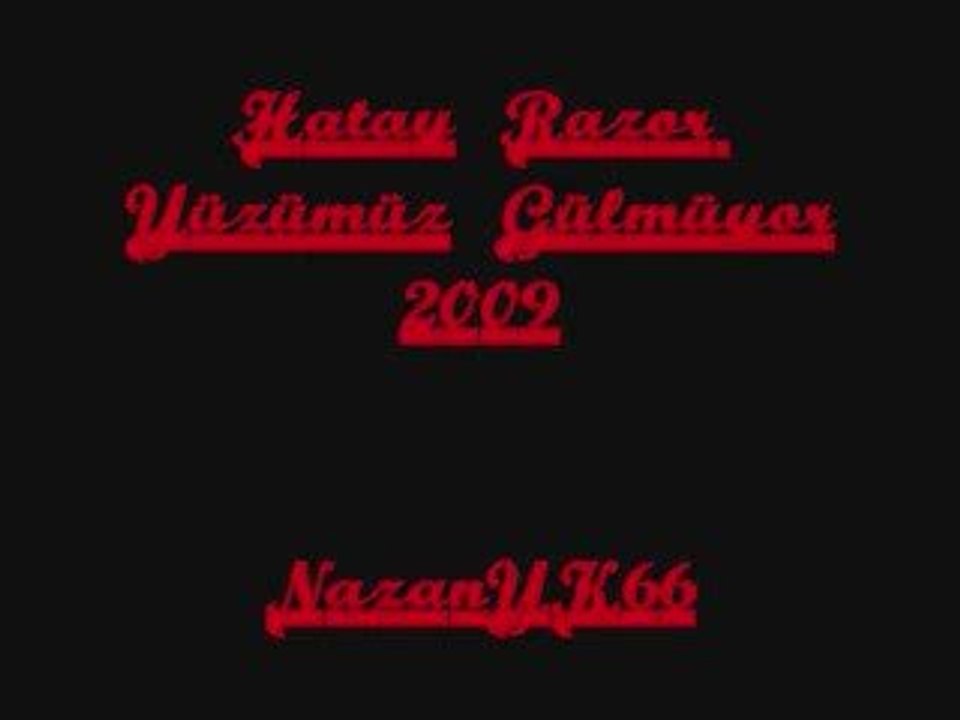 Hatay Razor-Yüzümüz Gülmüyor 2009