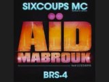 SIX COUPS MC BRS4 & SOUUMYA AID MABROUK