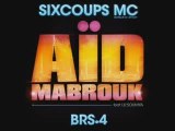 Six Coups Mc feat. BRS4 & Souumya - Aid Mabrouk