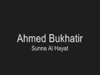 Ahmed Bukhatir Sunna Al Hayat