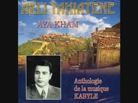 AKLI YAHIATENE -ZAHRIW-