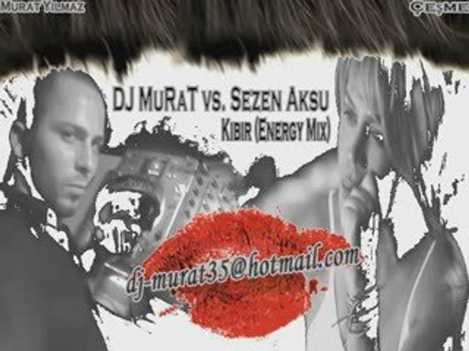 DJ MuRaT vs. Sezen Aksu - Kibir (Energy Mix)
