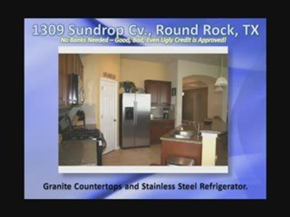 Round Rock Owner Financed Home. Good, Bad, Ugly Credit OK!