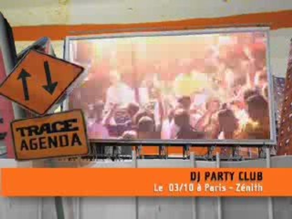 DJ PARTY CLUB DISCOTHEQUE GEANTE 3/10/09 AU ZENITH DE  PARIS