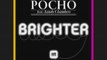 Pocho,Sandy Chambers - Brighter (Original Extended Mix) 2009