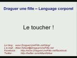 Comment draguer une fille - Le toucher