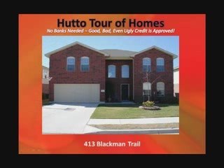 Hutto Texas Tour Of Homes - Owner Financing Available.