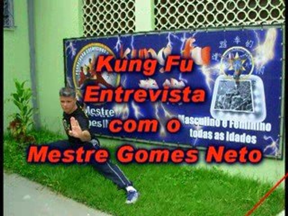 Kung Fu a Poderosa Artes Marcial Milenar - Mestre Gomes Neto