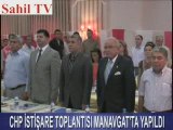 CHP İSTİŞARE TOPLANTISI MANAVGAT'TA YAPILDI