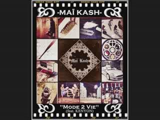 MAI KASH feat KENYON "MODE 2 VIE" (Prod KRYSPIN)