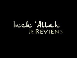 Bande-Annonce "Inch'Allah je reviens"