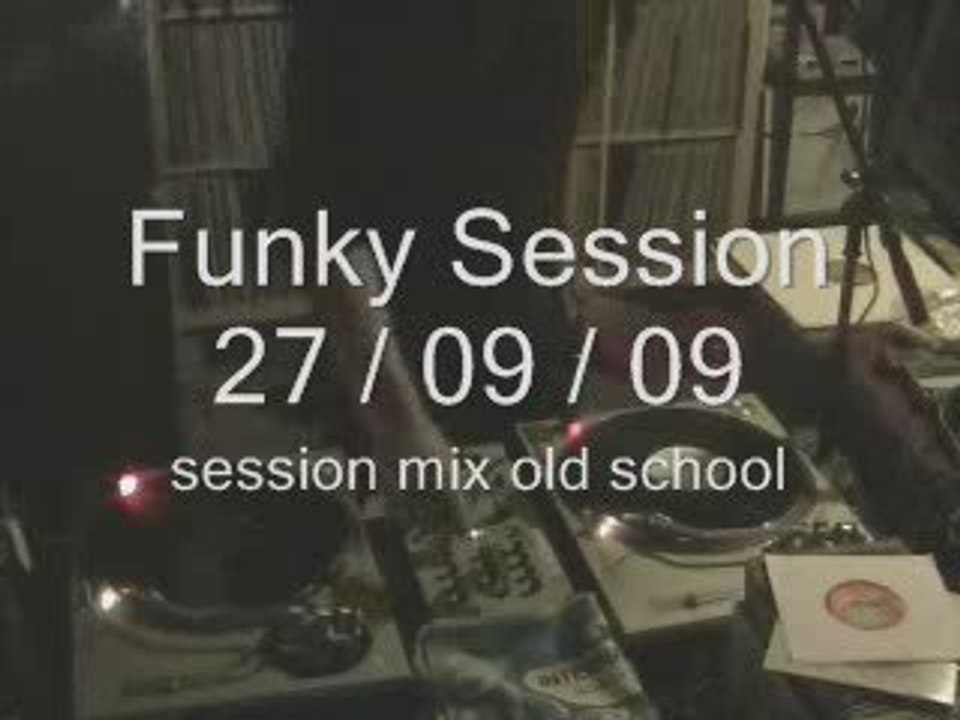 Funky Session 27 / 09 / 09 (part 2)