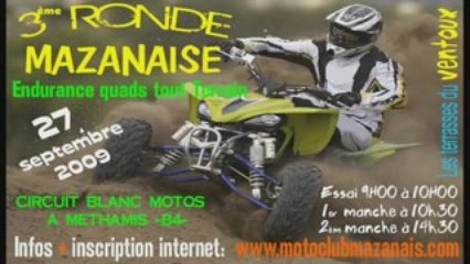La Ronde Mazanaise 2009 / 140 pilotes / endurance QUAD 3H