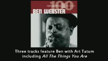 Ben Webster: A Centennial Celebration