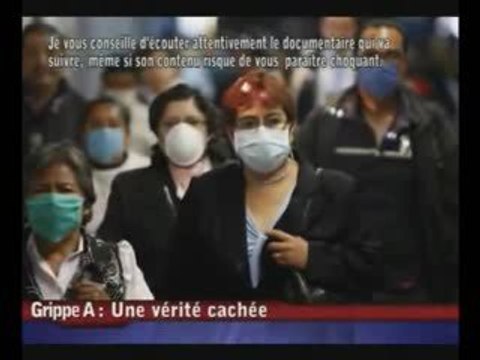 Grippe A H1N1 - La vérité cachée....