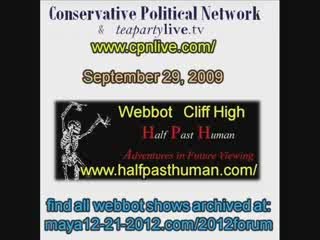 1/7 Webbot Cliff High Special Presentation on CPN 9/29/09