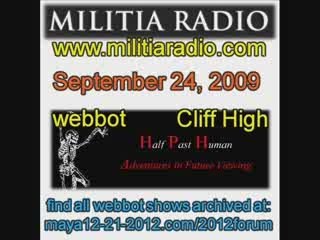 9/10 webbot Cliff High on Militia Radio September 24, 2009
