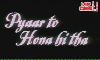 Pyaar To Hona Hi Tha Part 1 w/Eng Subs HQ DvDRip [1998]